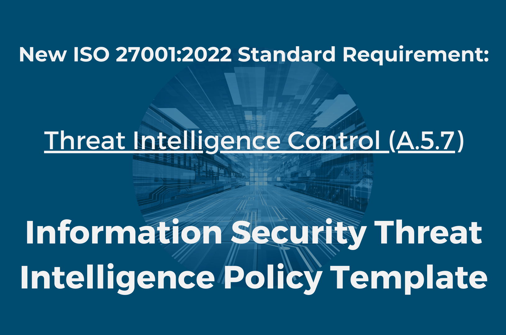 ISO 27001 2022 Information Security Threat Intelligence Policy Template