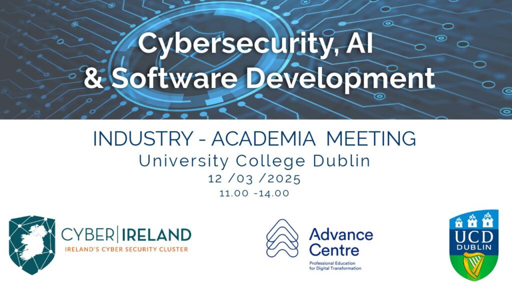 Cybersecurity, AI & Software Development | Industry & Academia Meeting – Dublin Chapter